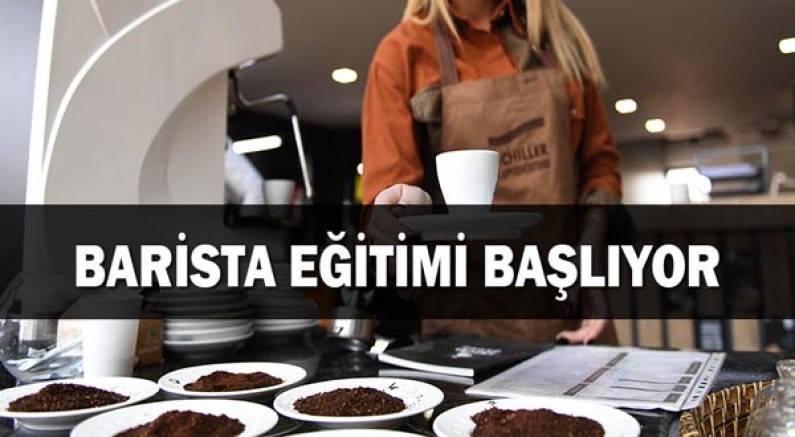 Barista eğitimi başlıyor
