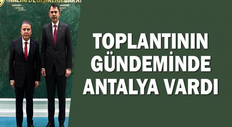 Başkan Böcek Bakan Kurum ile görüştü