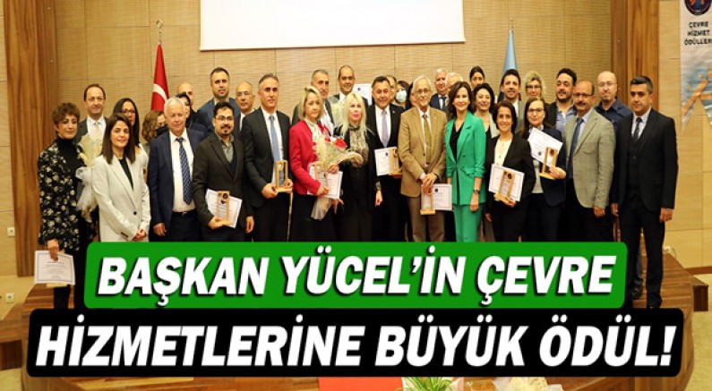 Başkan Murat Yücel'in çevre hizmetlerine büyük ödül!