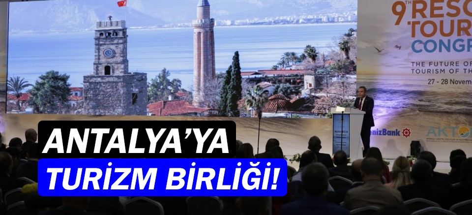 Böcek: “Antalya Turizm Birliğini hayata geçiriyoruz”