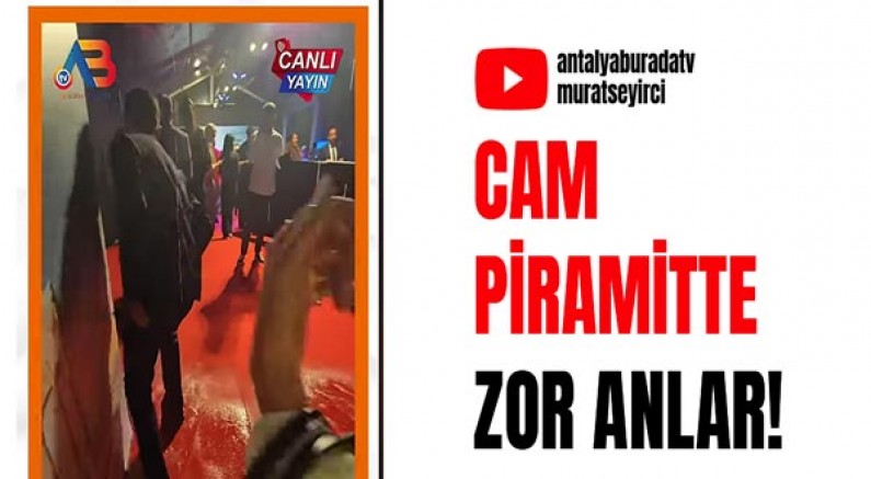 Cam Piramitte Zor Anlar!