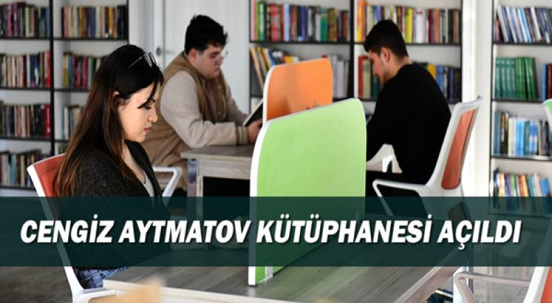 Cengiz Aytmatov Kütüphanesi açıldı