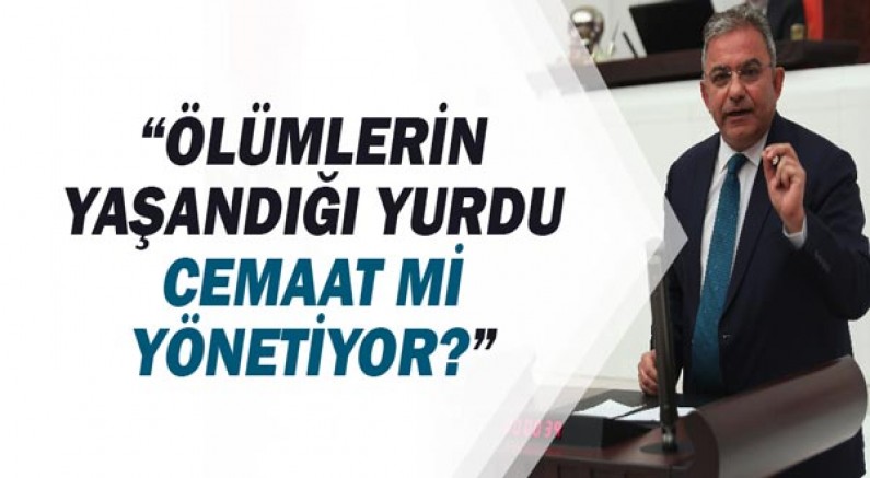 Çetin Osman Budak: Ölümlerin yaşandığı yurdu cemaat mi yönetiyor?