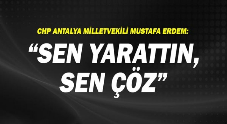 CHP Antalya Milletvekili Mustafa Erdem: Asgari ücretli yoksullaşmakta!