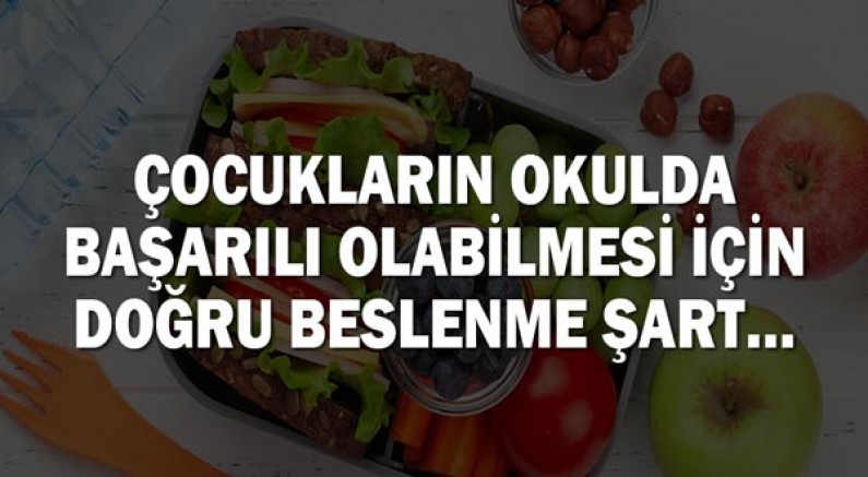 Çocukların okulda başarılı olabilmesi için doğru beslenme şart!