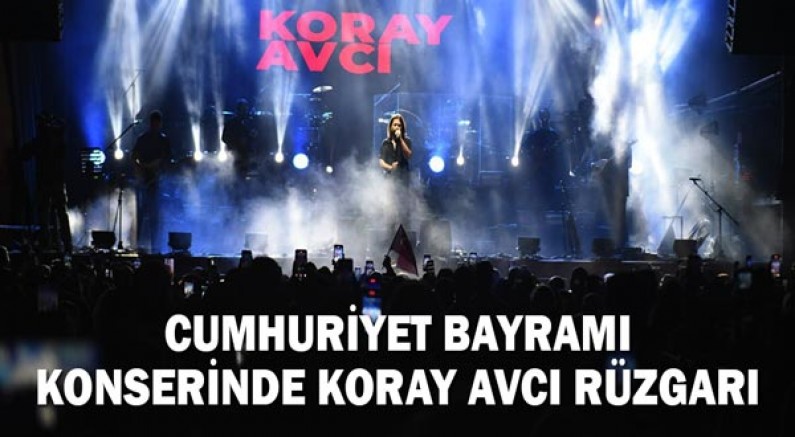 Cumhuriyet Bayramı konserinde Koray Avcı Rüzgarı