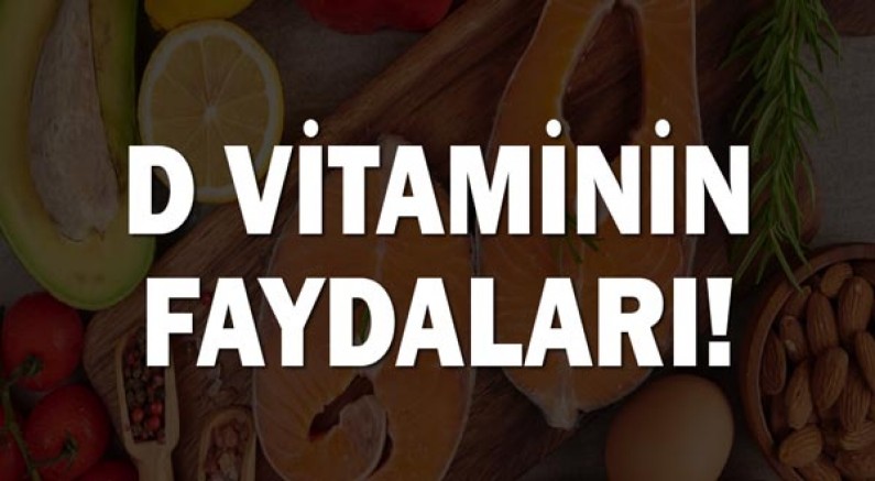 D Vitaminin Faydaları!