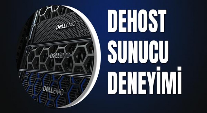 Dehost Sunucu Deneyimi