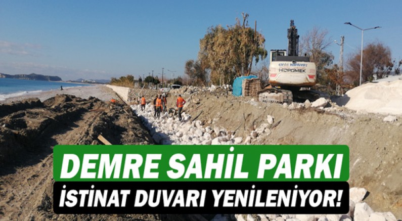 Demre Sahil Parkı istinat duvarı yenileniyor!