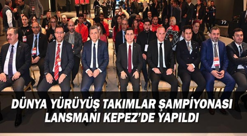 Dünya Yürüyüş Takımlar Şampiyonası Lansmanı Kepez’de yapıldı