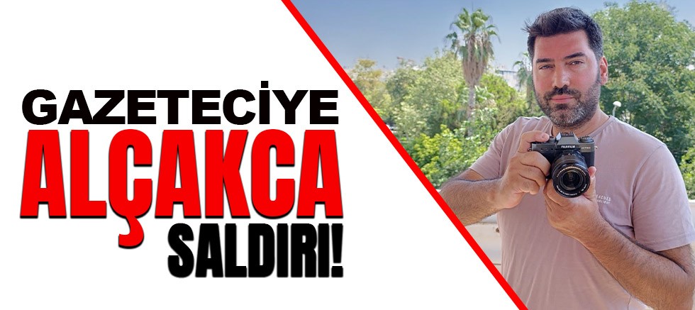 Gazeteci Engin Korkmaz’a görev başında saldırı.