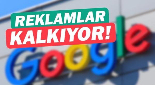 Google, Türkiye'deki alışveriş reklamlarını kaldırıyor!