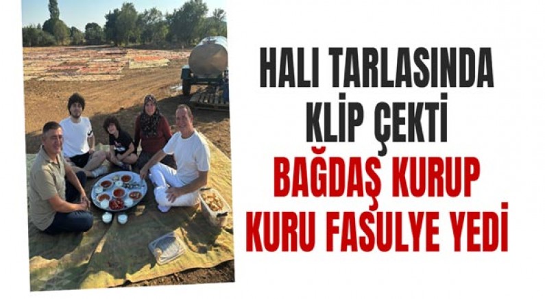 Halı Tarlasında Klip Çekti Bağdaş Kurup Kuru Fasulye Yedi