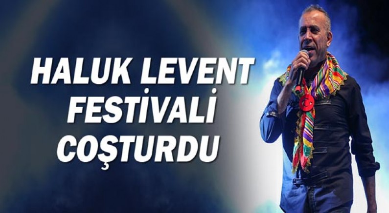 Haluk Levent festivali coşturdu!