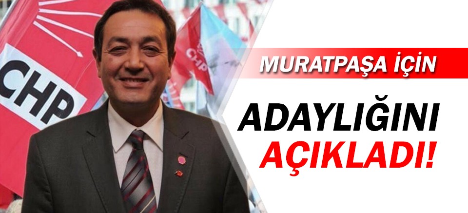 Hasan Öder, CHP Muratpaşa İlçe Başkanlığına aday!