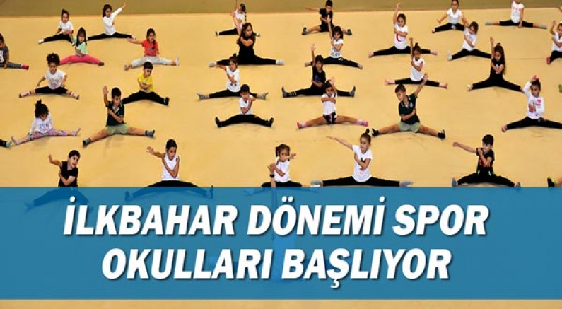 İlkbahar dönemi spor okulları başlıyor