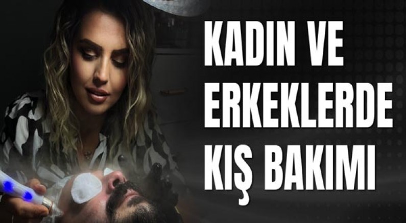Kadın ve erkeklerde Kış Bakımı