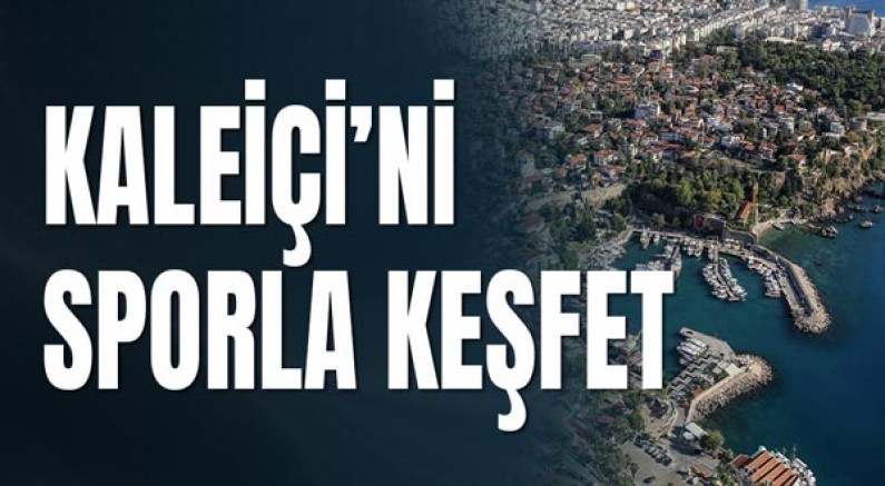 Kaleiçi’ni sporla keşfet