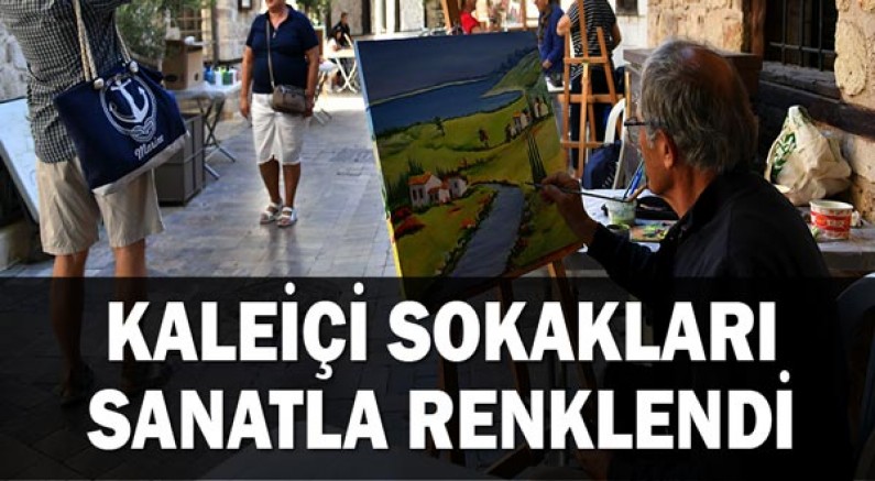 Kaleiçi sokakları sanatla renklendi
