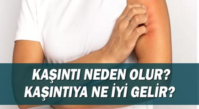 Kaşıntı Neden Olur? Kaşıntıya Ne İyi Gelir? - GÜNDEM - Habere Ulaşmanın