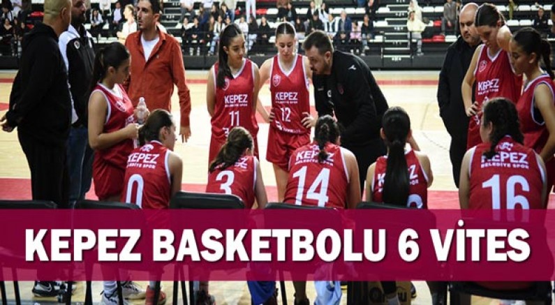 Kepez basketbolu 6 vites