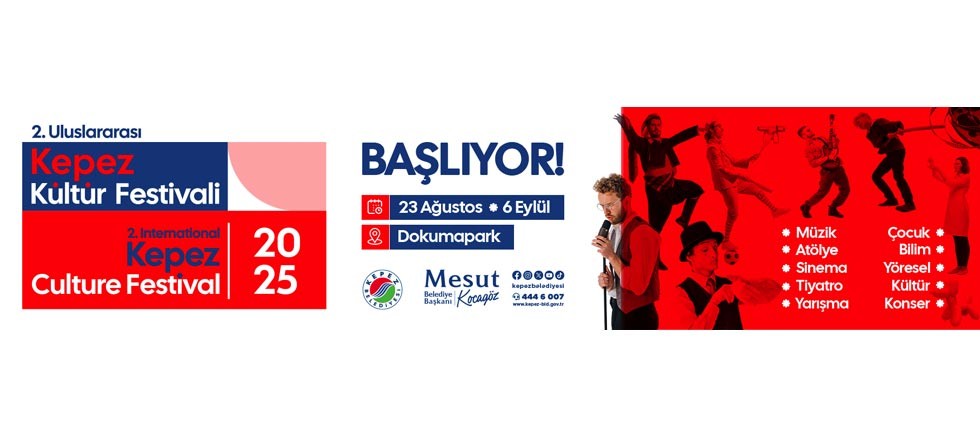 KEPEZ BELEDİYE BŞK. 2. ULUSLARARASI KÜLTÜR FESTİVALİ DUYURUSU