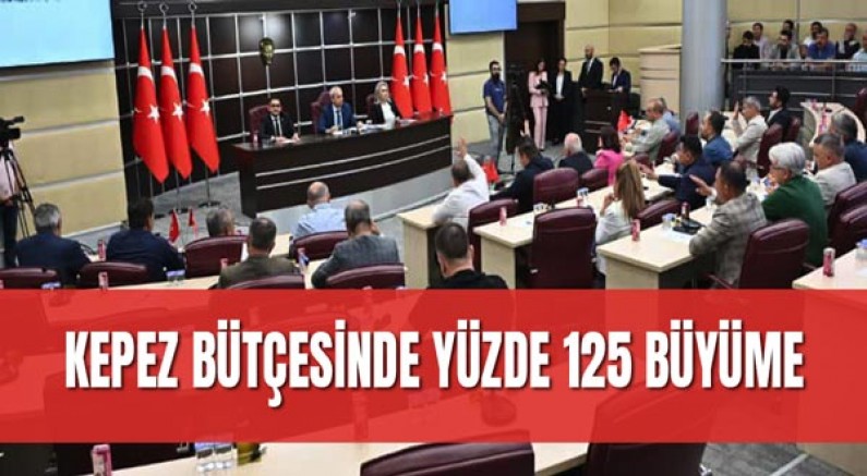 Kepez Bütçesinde Yüzde 125 Büyüme