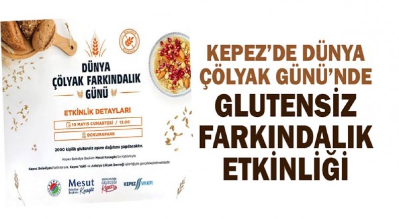 Kepez’de Dünya Çölyak Günü’nde glutensiz farkındalık etkinliği