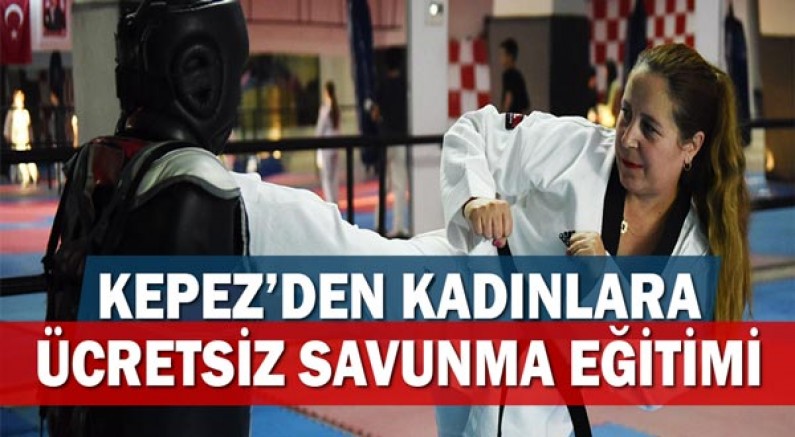 Kepez’den kadınlara ücretsiz savunma eğitimi