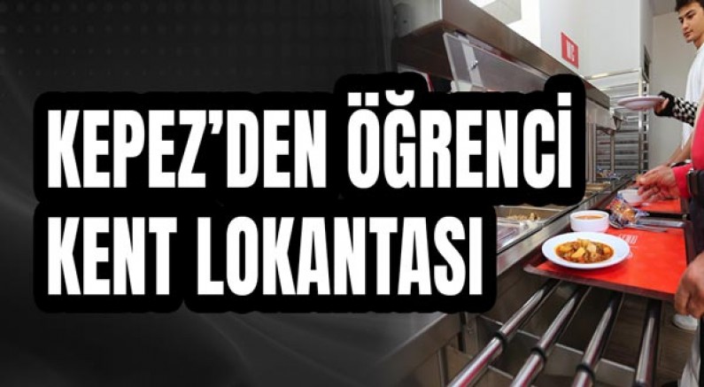 Kepez’den Öğrenci Kent Lokantası