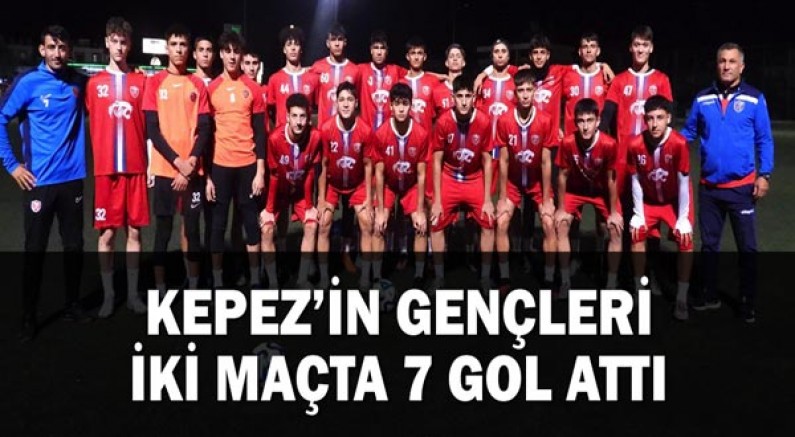 Kepez’in gençleri iki maçta 7 gol attı