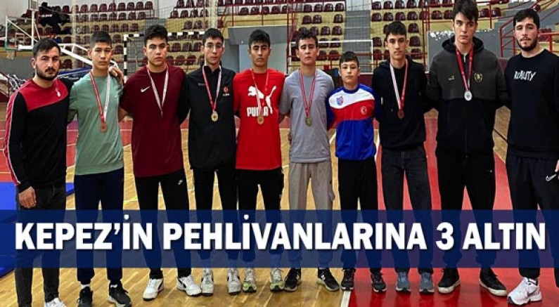 Kepez’in pehlivanlarına 3 altın!