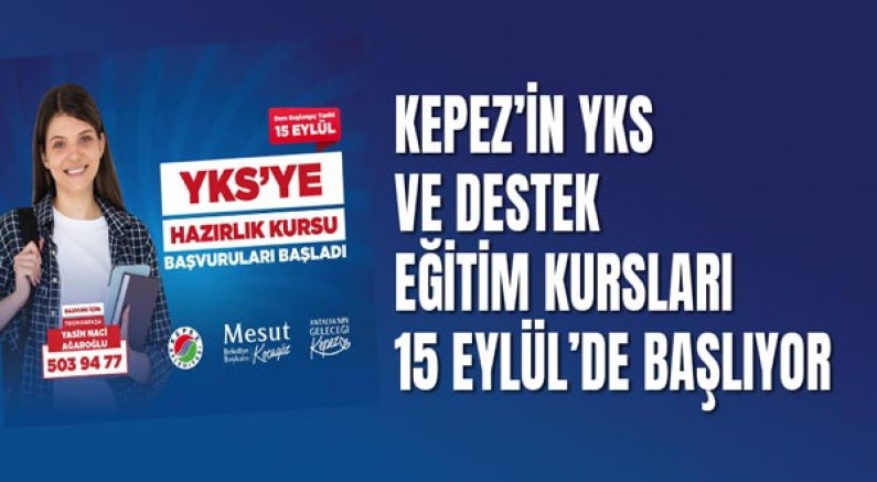 Kepez’in YKS ve Destek Eğitim Kursları 15 Eylül’de başlıyor