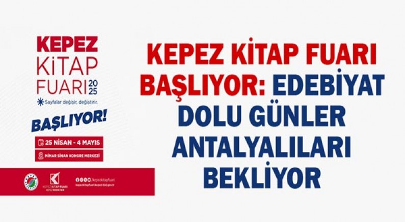 Kepez Kitap Fuarı başlıyor: Edebiyat dolu günler Antalyalıları bekliyor