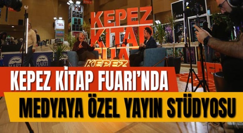 Kepez Kitap Fuarı’nda medyaya özel yayın stüdyosu