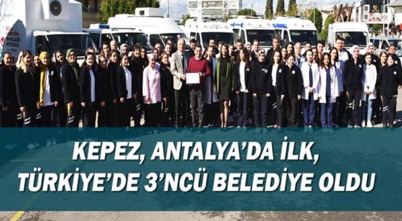 Kepez, sağlığı geliştiren Antalya’da ilk, Türkiye’de 3’ncü belediye oldu