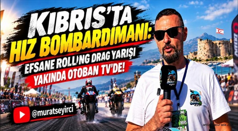 Kıbrıs’ta Hız Bombardımanı: Efsane Rollıng Drag Yarışı Yakında Otoban Tv’de!