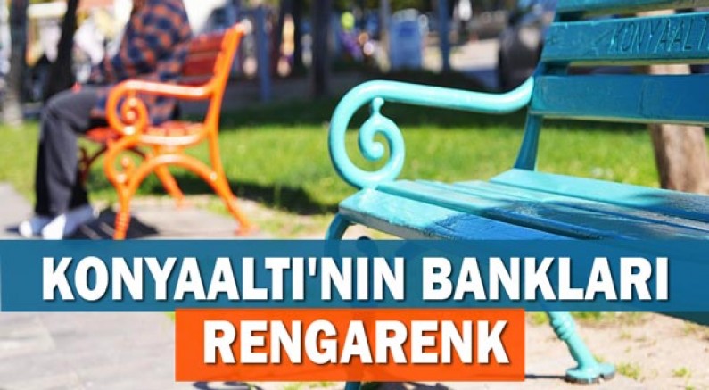 Konyaaltı'nın Bankları Rengarenk