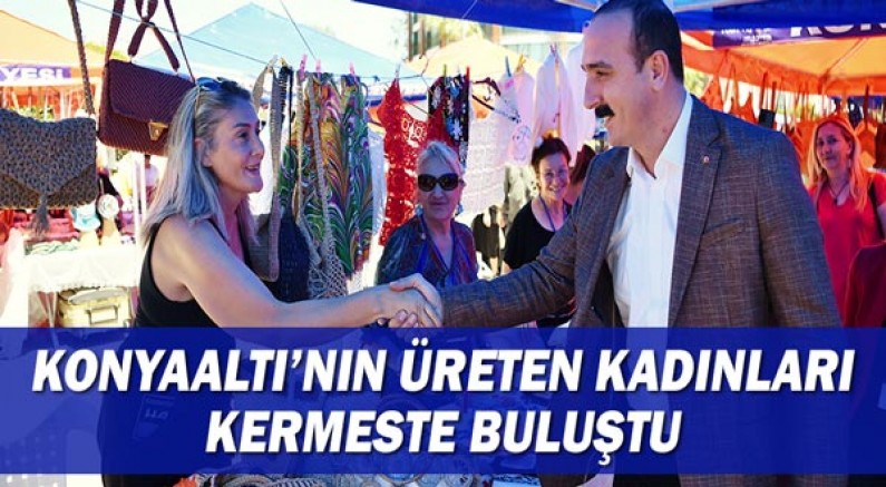 Konyaaltı'nın üreten kadınları kermeste buluştu