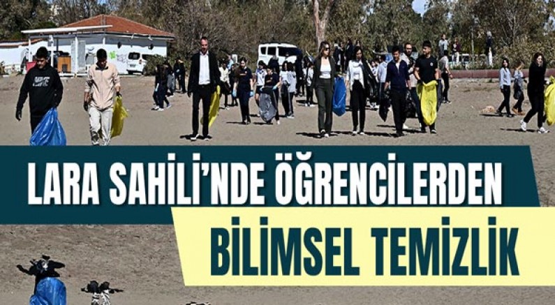 Lara Sahili’nde öğrencilerden bilimsel temizlik