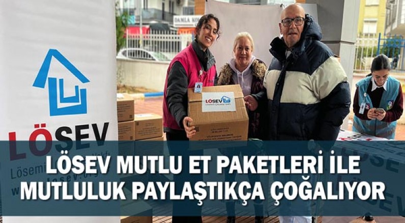 Lösev Mutlu Et Paketleri ile Mutluluk Paylaştıkça Çoğalıyor.