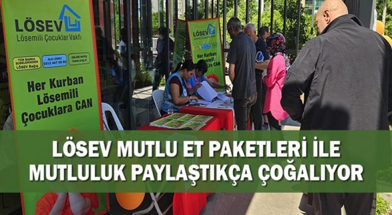 Lösev Mutlu Et Paketleri İle Mutluluk Paylaştıkça Çoğalıyor