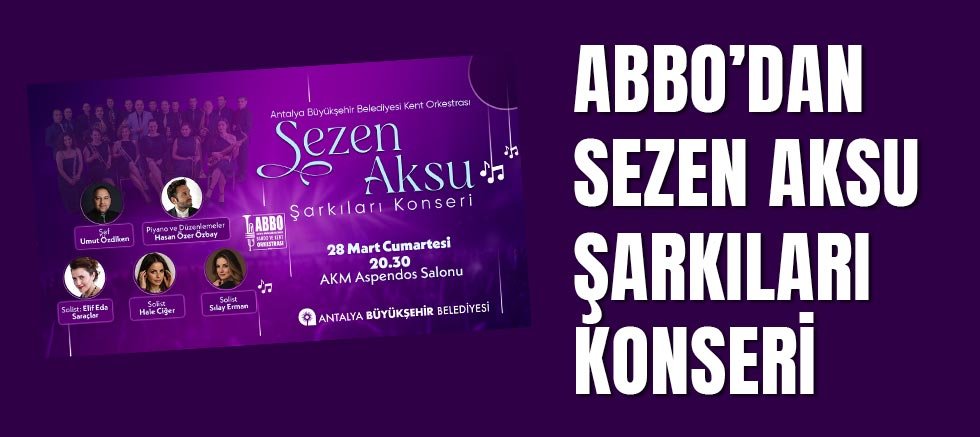 ABBO’dan Sezen Aksu şarkıları konseri