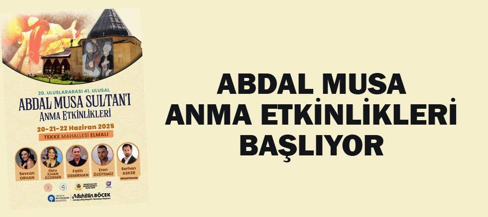Abdal Musa Anma Etkinlikleri başlıyor