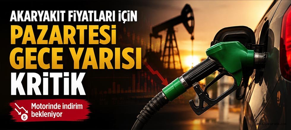 Akaryakıt Fiyatları İçin Pazartesi Gece Yarısı Kritik