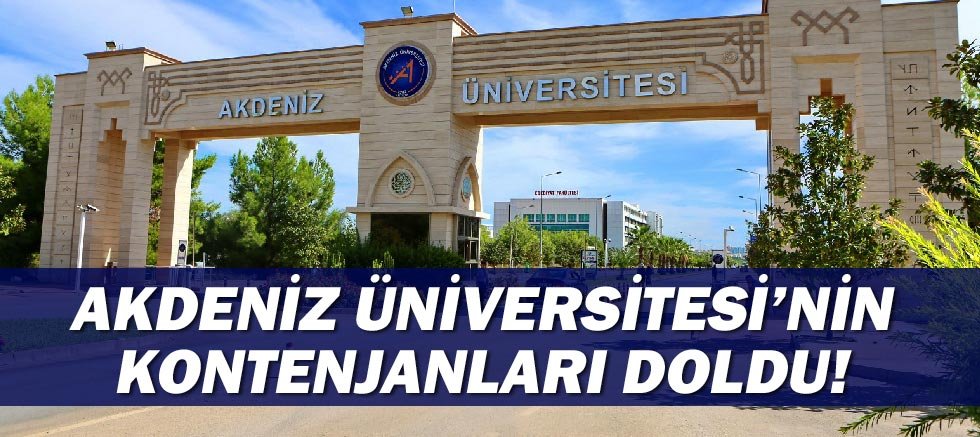  Akdeniz Üniversitesi’nin kontenjanları doldu