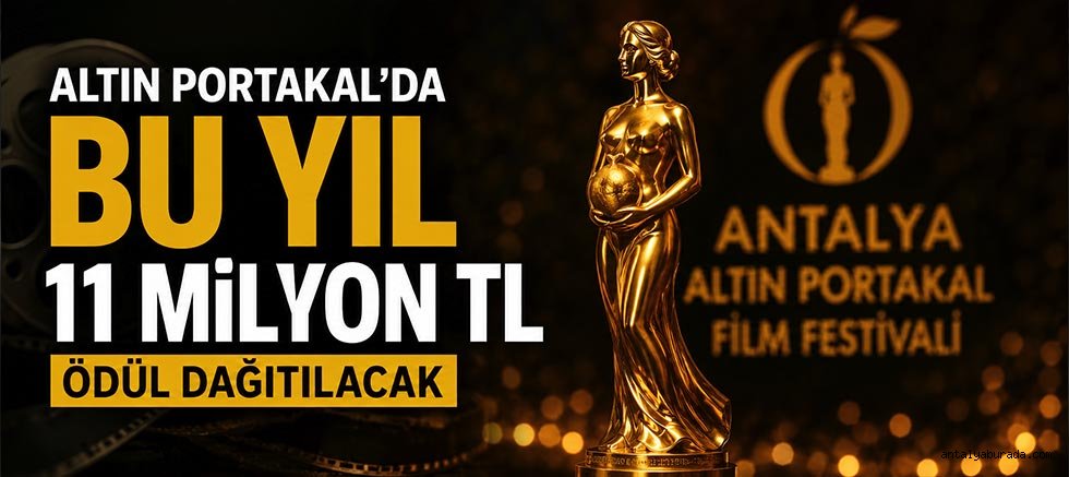 Altın Portakal’da Bu Yıl 11 Milyon TL Ödül Dağıtılacak