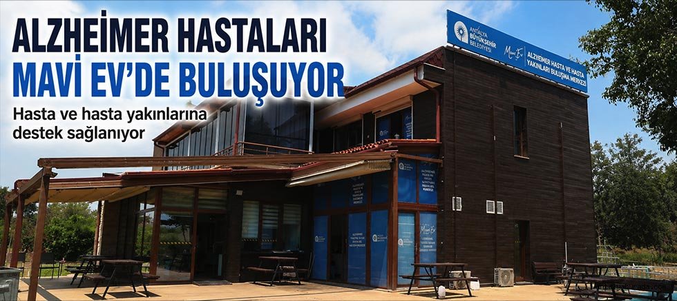 Alzheimer Hastaları Mavi Ev’de buluşuyor