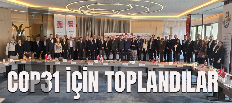 ANSİAD COP31 İçin STK'ları ir araya getirdi, ortak metni paylaştı.
