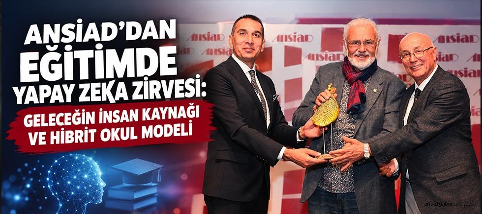 ANSİAD'dan Eğitimde Yapay Zeka Zirvesi: 